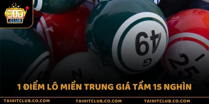 1 điểm lô miền Trung giá tầm 15 nghìn