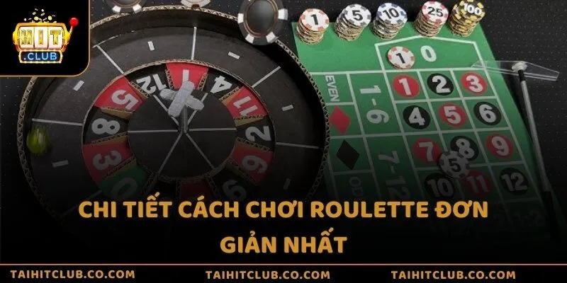 Chi tiết cách chơi Roulette đơn giản nhất