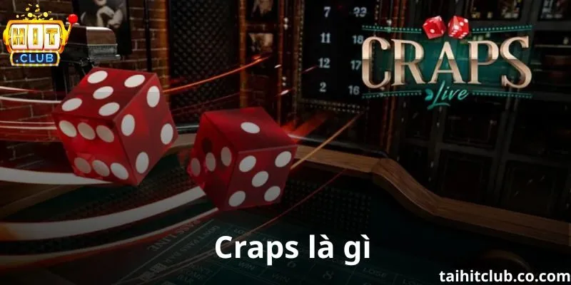 Craps là gì