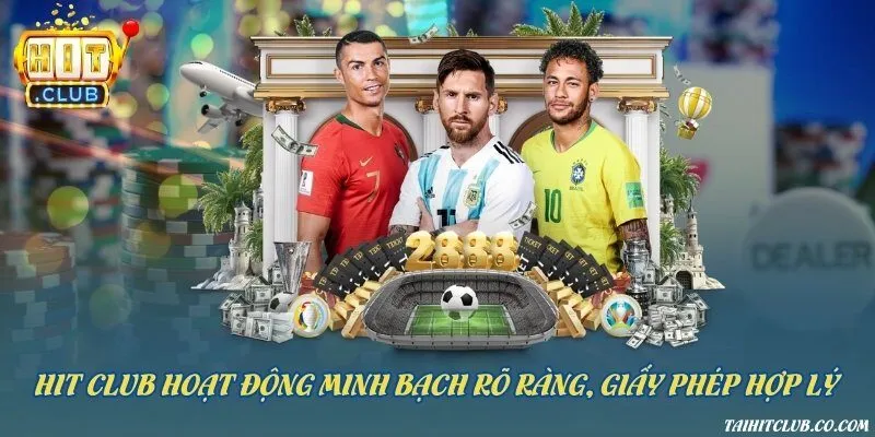 Hit Club hoạt động minh bạch rõ ràng, giấy phép hợp lý