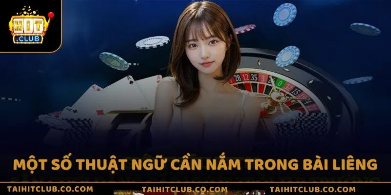Một số thuật ngữ cần nắm trong bài Liêng tại Hit Club