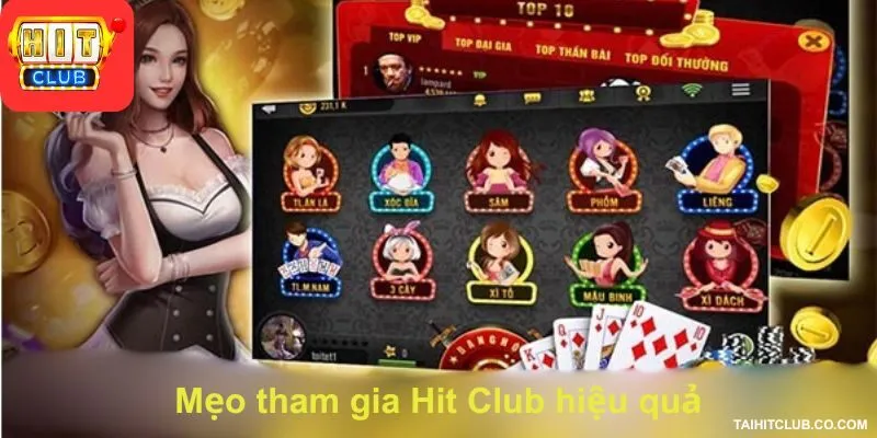 Mẹo tham gia Hit Club hiệu quả