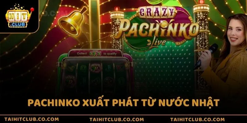 Pachinko xuất phát từ nước Nhật