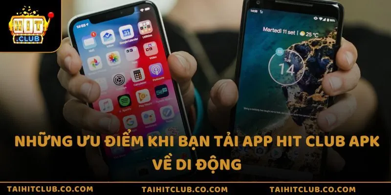 Những ưu điểm khi bạn tải app Hit Club APK về di động