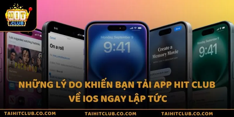 Những lý do khiến bạn tải app Hit Club về IOS ngay lập tức