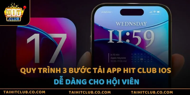Quy trình 3 bước tải app Hit Club IOS dễ dàng cho hội viên